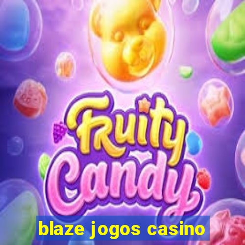 blaze jogos casino