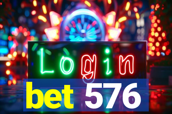 bet 576