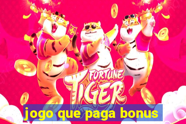 jogo que paga bonus