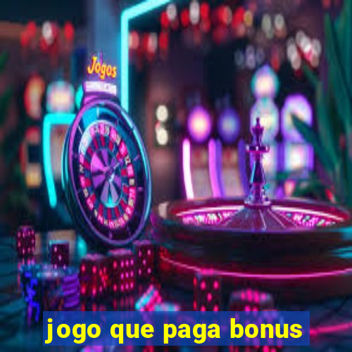 jogo que paga bonus