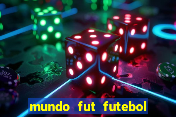 mundo fut futebol ao vivo