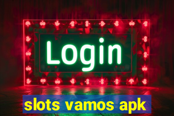 slots vamos apk