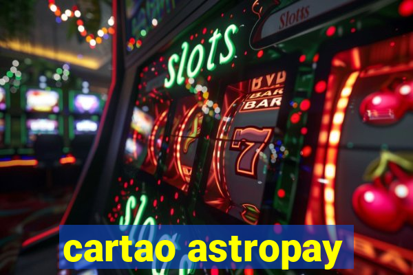 cartao astropay