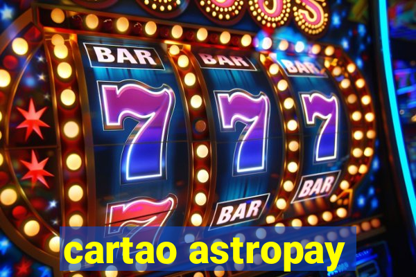 cartao astropay