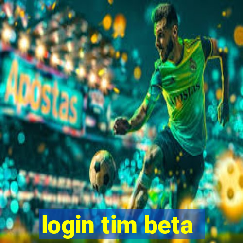 login tim beta