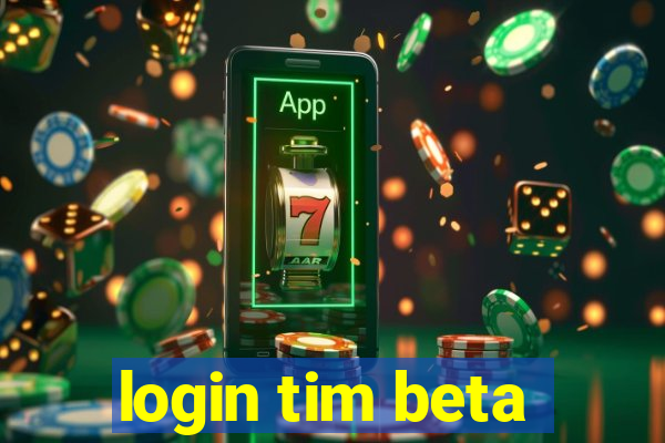 login tim beta