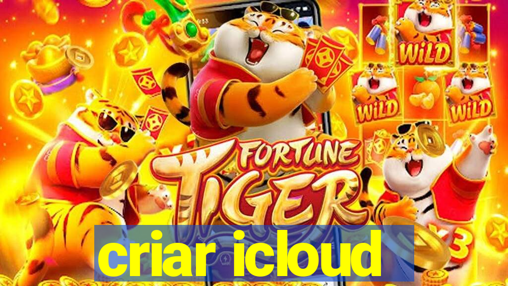 criar icloud