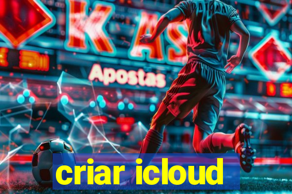 criar icloud