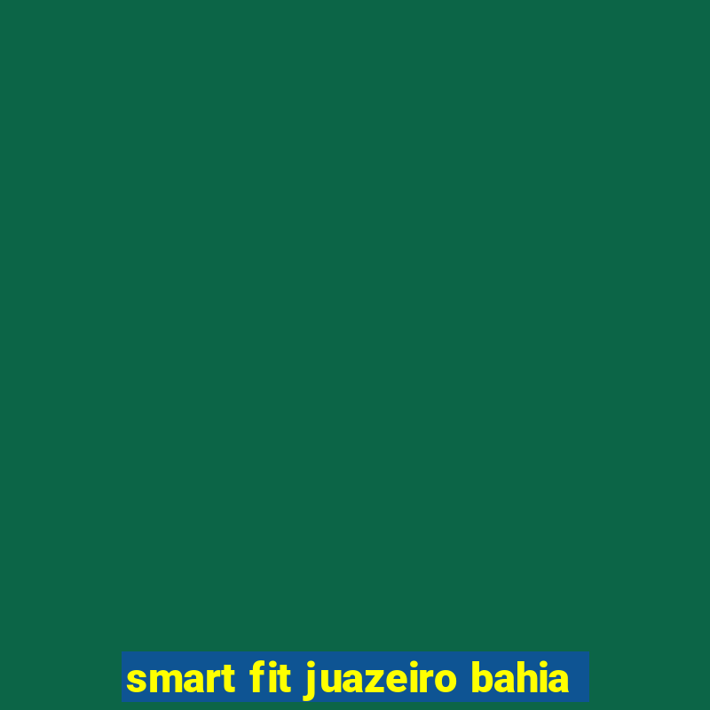 smart fit juazeiro bahia