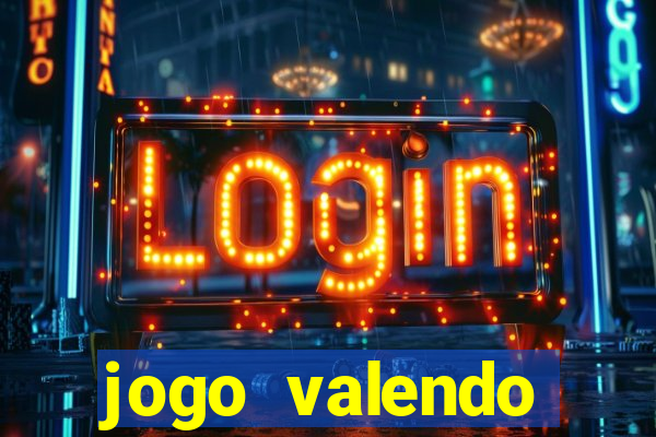 jogo valendo dinheiro online