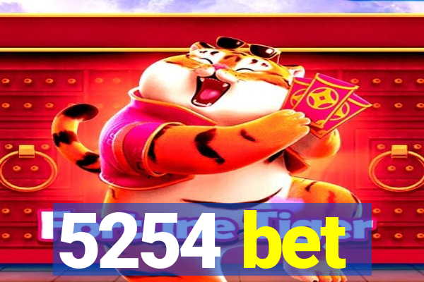 5254 bet