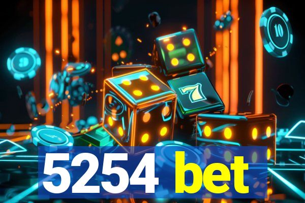 5254 bet