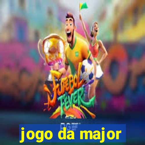 jogo da major