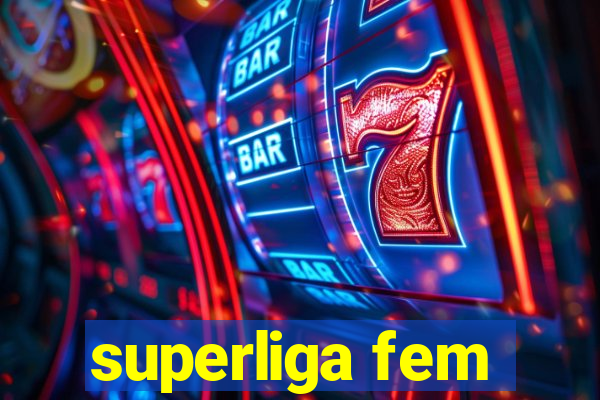 superliga fem