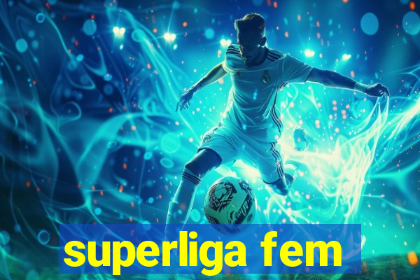 superliga fem