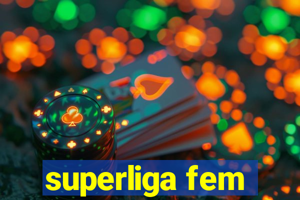 superliga fem