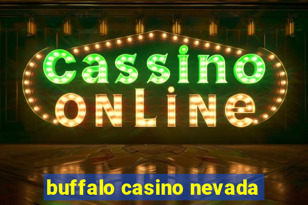 buffalo casino nevada