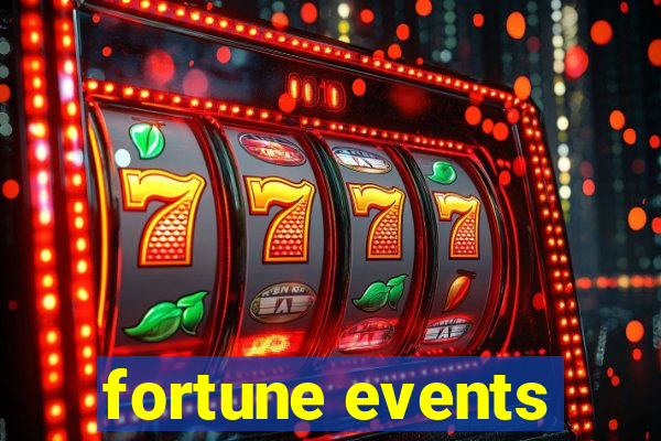 fortune events