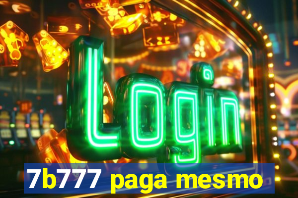 7b777 paga mesmo