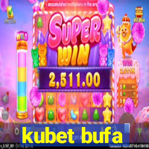 kubet bufa