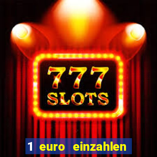 1 euro einzahlen casino 2019