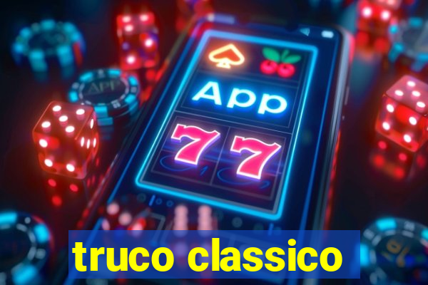 truco classico