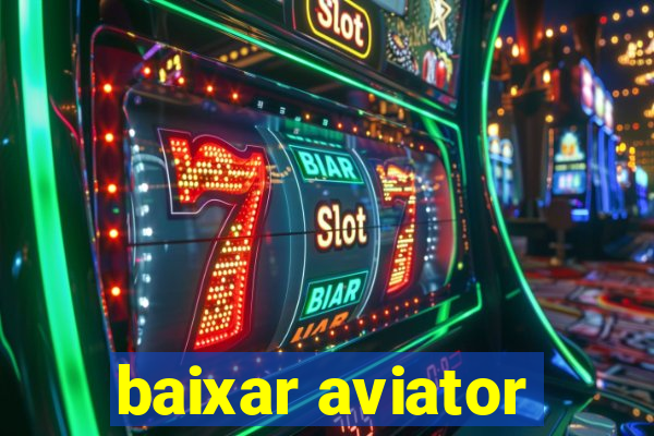 baixar aviator