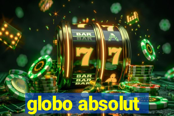 globo absolut