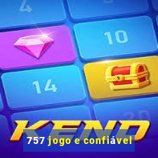 757 jogo e confiável