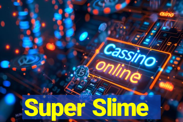 Super Slime