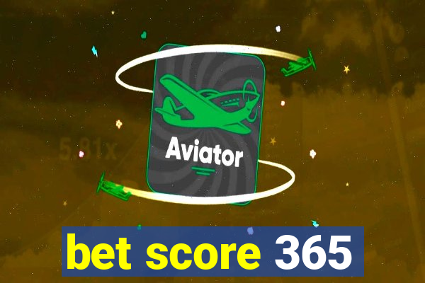 bet score 365