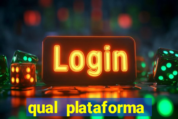 qual plataforma est谩 pagando