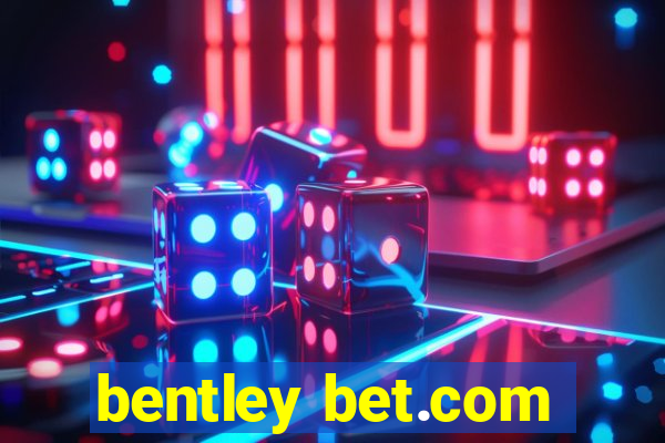 bentley bet.com