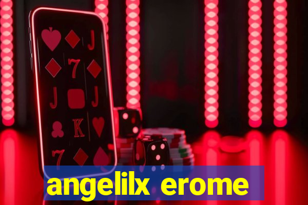 angelilx erome