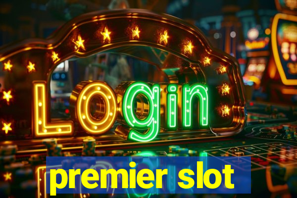 premier slot