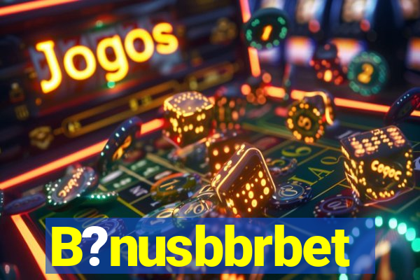 B?nusbbrbet