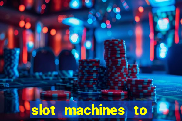 slot machines to play online