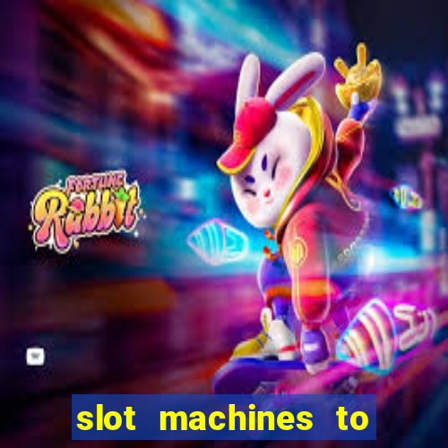 slot machines to play online