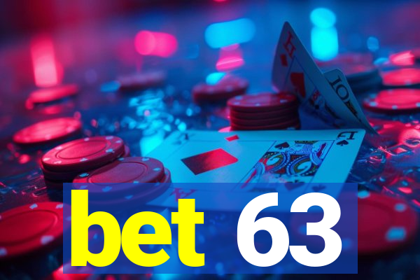 bet 63