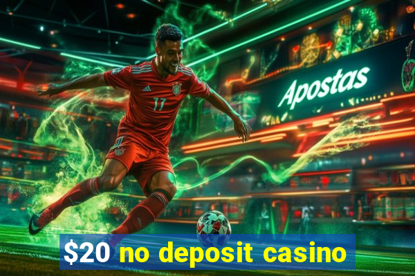 $20 no deposit casino