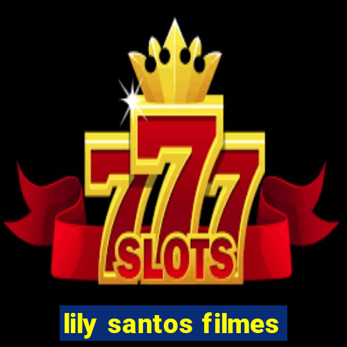 lily santos filmes