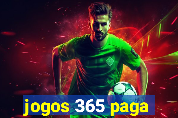 jogos 365 paga