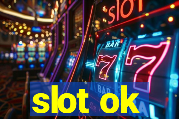 slot ok