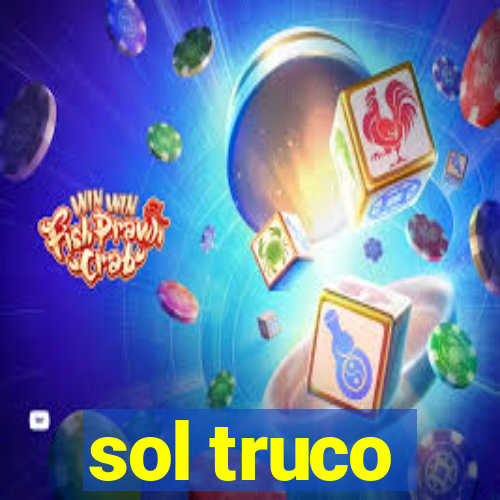 sol truco