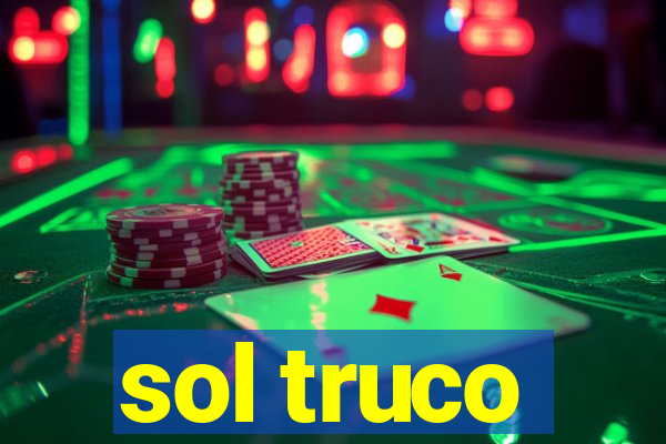 sol truco