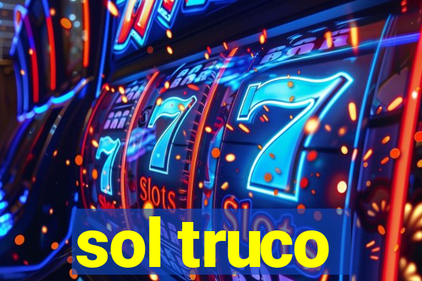 sol truco