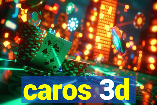 caros 3d