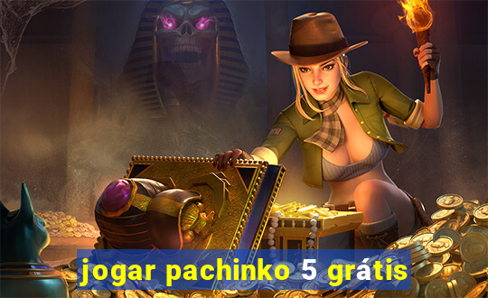 jogar pachinko 5 grátis