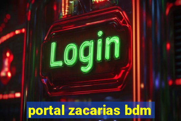 portal zacarias bdm