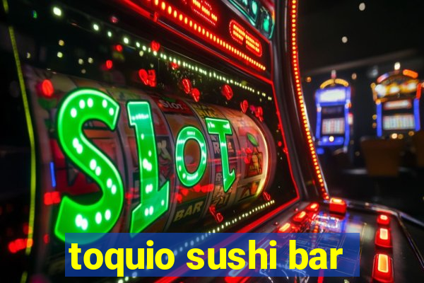 toquio sushi bar